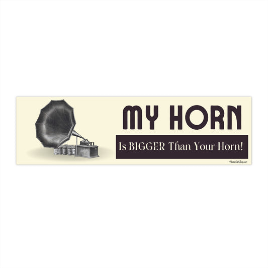 My Horn Is Bigger Than Your Horn - Beige Bumper Sticker