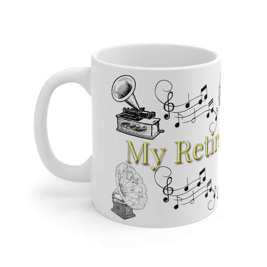 "My Retirement Fund" - Mug 11oz