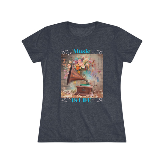 Women's Music Is Life Tri-blend Tee